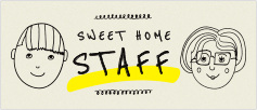 SWEET HOME STAFF